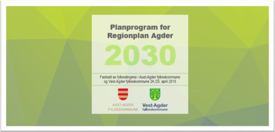 Kobling mot Regionplan Agder 2030 Kultur Transport og kommunikasjon Attraktive og livskraftige byer, tettsteder og distrikter Utdanning og kompetanse Verdiskaping og