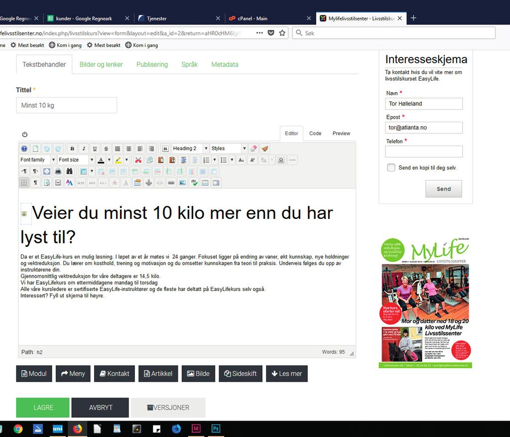 Når du redigerer tekst, husk trykk shift og enter for et enkelt linjeskift. Bare enter gir ny paragraf altså et mellomrom. VI SER PÅ REDIGERING FRA FORSIDEN.