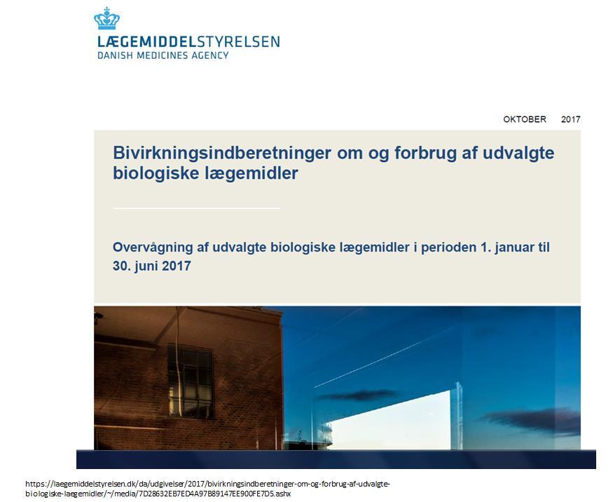 Monitoring of adverse events Mandatory to report all side effects during treatment with biosimilars to The Danish
