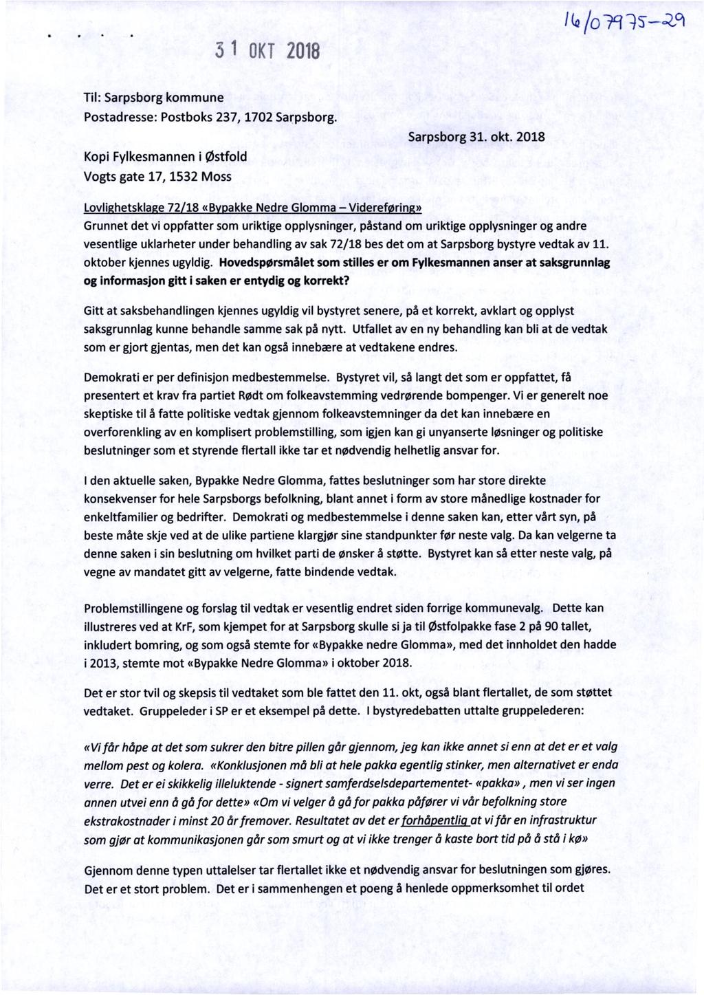 51 GK.? 2018 Im/oWQSwm Til: Sarpsborg kommune Postadresse: Postboks 237, 1702 Sarpsborg. Kopi Fylkesmannen i Østfold Vogts gate 17, 1532 Moss Sarpsborg 31. okt.