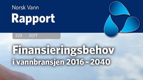 Mye å gjøre --- særlig på ledningsfornyelser Ny rapport Juni 2017 280 milliarder kroner