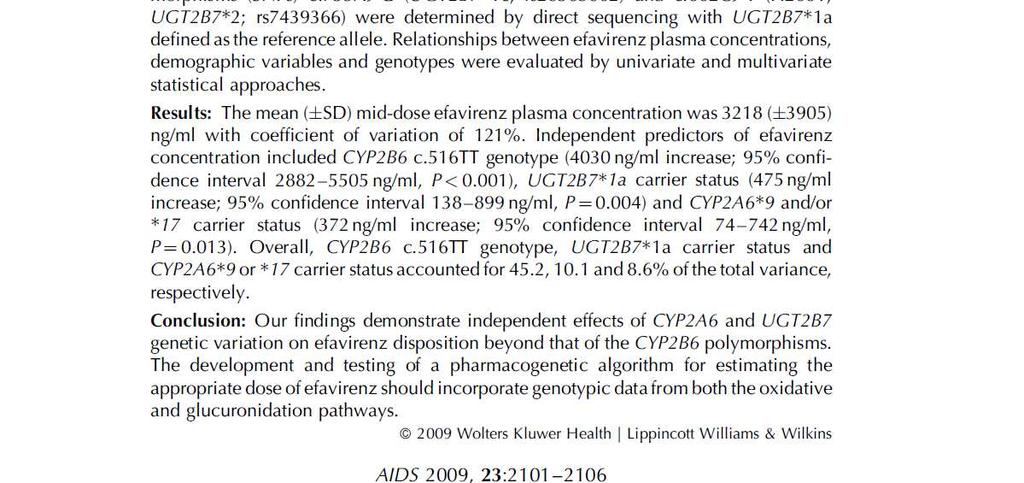 Confirmatory clinical studies Genotype directed clinical management to define the clinical benefit. Cost effectiveness studies Risk benefit analyses to assess whether the association is affordable.