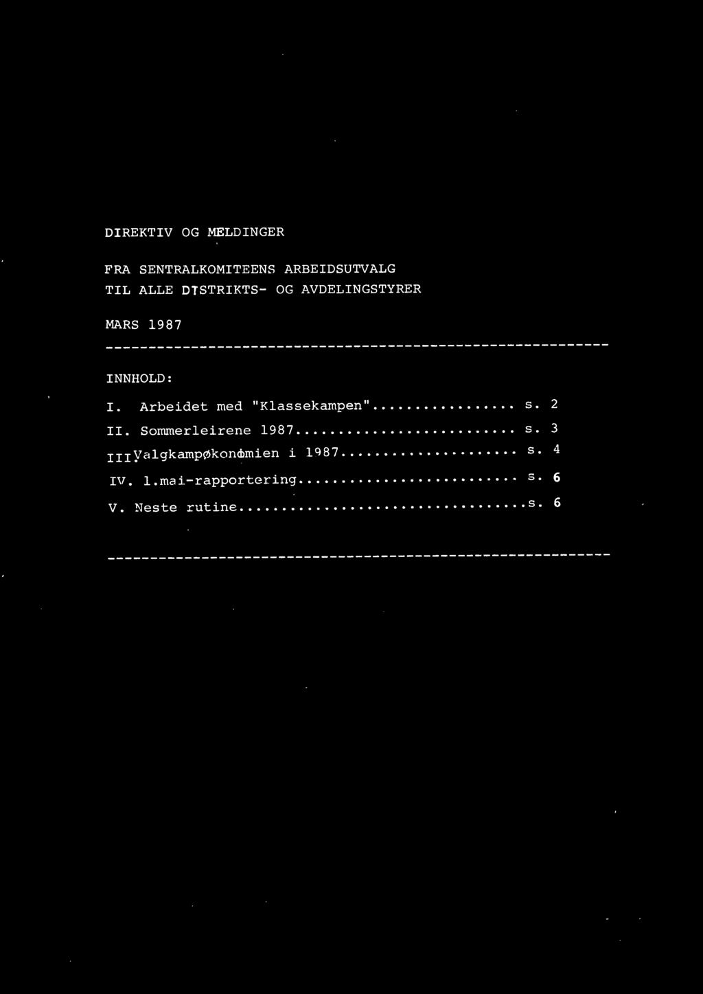 Arbeidet med "Klassekampen"............... s. 2 Il. Sommerleirene 1987... s. 3 111yc.