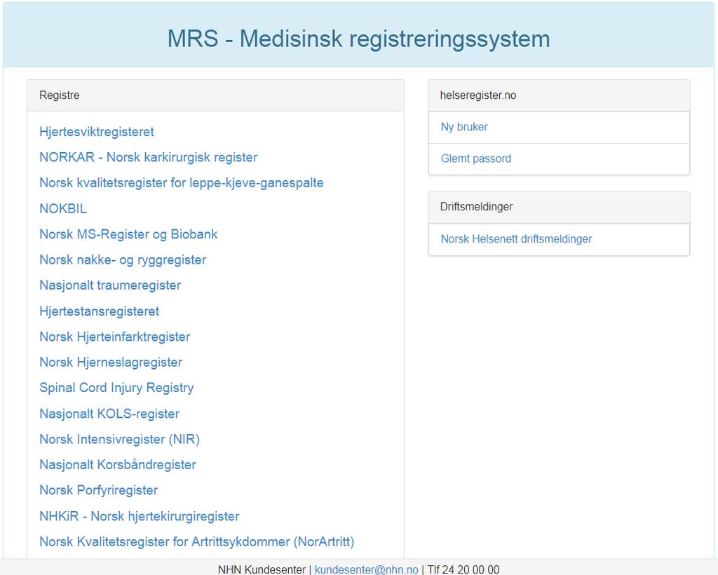 brukernavn og passord som du opprettet på helseregister.no.