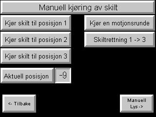 Dette er Manuell kjøringsvinduet i operatørpanelet. Her kan man kjøre skiltet manuellt og lese av hvilken posisjon skiltet står i.