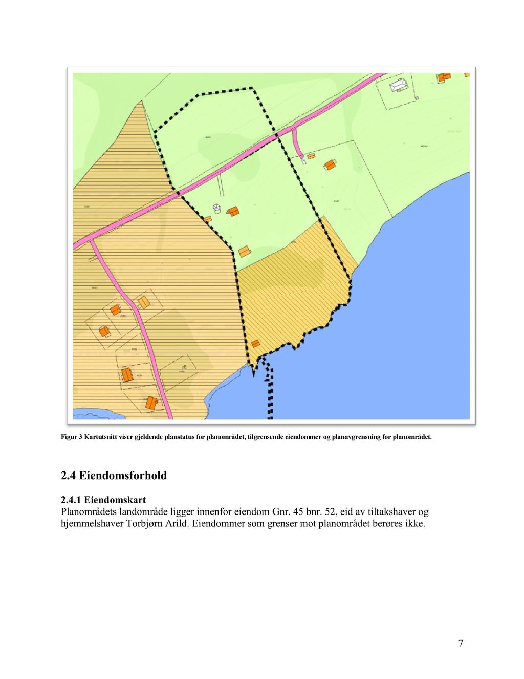 Figur 3 Kartutsnitt viser gjeldende planstatus for planområdet, tilgrensende eiendommer og planavgrensning for planområdet. 2.4 