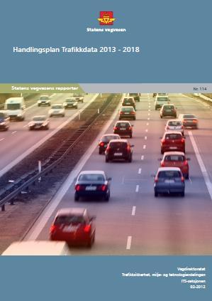Handlingsplan Trafikkdata Høsten 2014 mottok vi den endelige