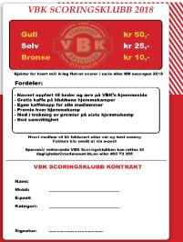 8.8 Scoringsklubb VBK oppfordrer medlemmer til å støtte VBK med påmelding som gull-, sølv- eller bronsemedlem, se «Scoringsklubben» /3/ Påmelding på VBK hjemmeside Medlemmene blir fakturert for hvert
