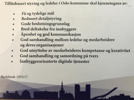 Vi ønsker en åpen og tillitsbasert kultur der det blir lettere å ta beslutninger og der det er kortere avstand mellom byens ledelse, kommunens ledere og ansatte i kommunale virksomheter.