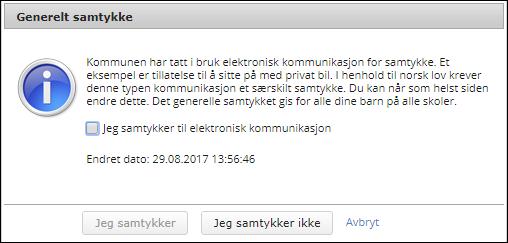 kommune har satt opp bruk av elektronisk samtykke, vil foresatt ved pålogging bli bedt om å gi generelt samtykke til elektronisk kommunikasjon for samtykke.