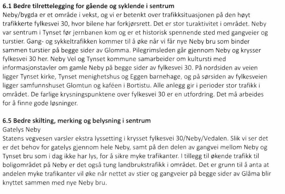 Sak 10/18 mener at dette ikke er nok, og vi ønsker retningslinjer som samsvarer med intensjonene i «det grønne skifte» der myke trafikanters sikkerhet prioriteres.