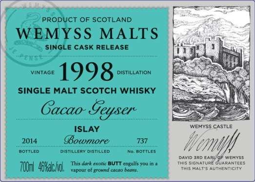 Wemyss Cacao Geyser - Bowmore 1998 16 YO Lagret på en butt, som ga 737 fl Farge: Polert teak Aroma: Antikk tre.