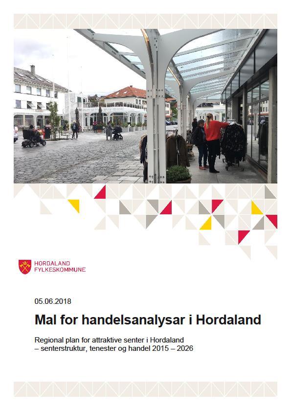 HANDELSANALYSE Mal for handelsanalysar i Hordaland Det blir kravd