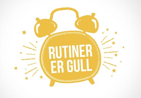 Er rutiner gull?