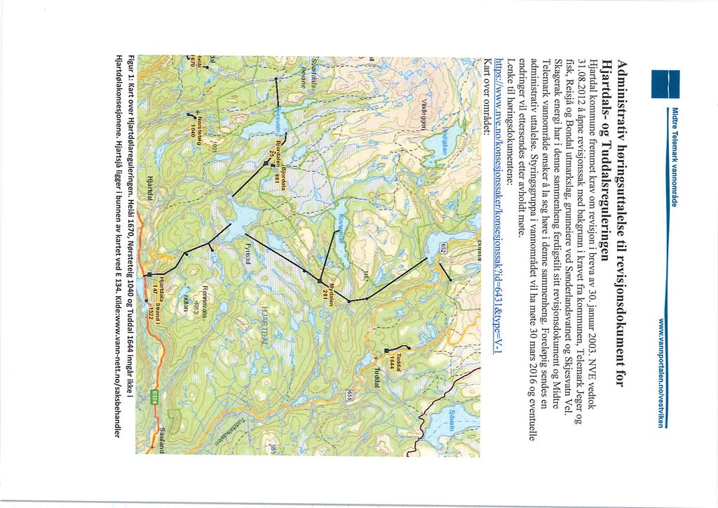 . www.vannportalen.no/vestviken Figur 1: Kart over Hjartdølareguleringen. Heiåi 1670, Nørsteteig 1040 og Tuddal 1644 inngår ikke i Hjartdølakonsesjonene. Hjartsjå ligger i bunnen av kartet ved E 134.