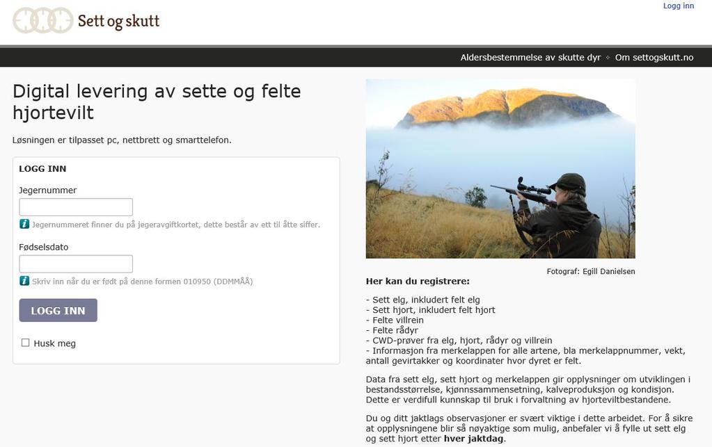 Veiledning til www.settogskutt.no Sett elg, sett hjort, felte villrein, felte rådyr samt slaktevekter og andre opplysninger kan registreres digitalt på www.settogskutt.no. Du kan registrere fra mobil, nettbrett eller data, men må ha internettilgang.