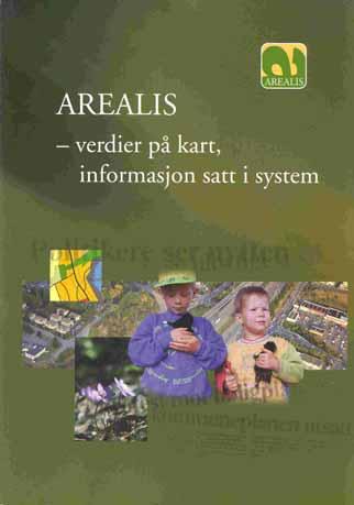 AREALIS Nasjonalt samarbeidsprosjekt med mål med at gjøre areal-, resurs- og planinformasjon lettere tilgjengelig i kommuner og fylker.
