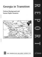 Georgia Utgivelse av rapporten "Georgia in Transition - Political Background and Human Rights Situation" Presidentvalg i april Report 2/ 2000 Georgia in Transition Political Background and Human