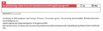 I tilknytning til oppstart detaljregulering har kommunen vurdert at planforslaget ikke vil utløse krav om konsekvensutredning og planprogram.