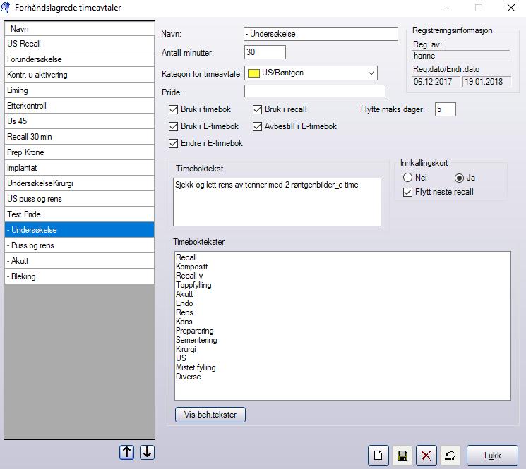 Gå inn på Verktøy > Oppsett alle behandlere > Timebok > Forhåndslagrede timeavtaler I dette eksempelet vil jeg at