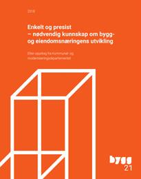 Raskere fra behov til bygg 2019 Samhandling i Etter oppdrag fra Kommunal- og moderniseringsdepartementet 2019 Etter oppdrag fra Kommunal- og moderniseringsdepartementet 2019 Etter oppdrag fra