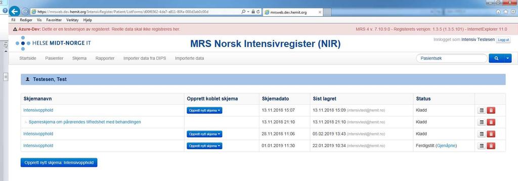 4. Du kommer nå inn i registeret for den aktuelle avdeling/enhet du er pålogget fra (under her vises som eksempel testversjonen til MRS for NIR). 5.