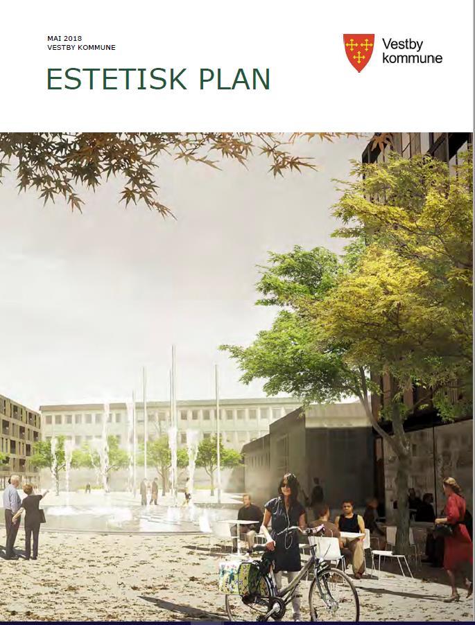 Estetisk plan Kommunestyrets vedtak 10.09.2018: 1. Estetisk plan legges til grunn for det videre arbeid med utvikling av infrastruktur i Vestby sentrum. 2.