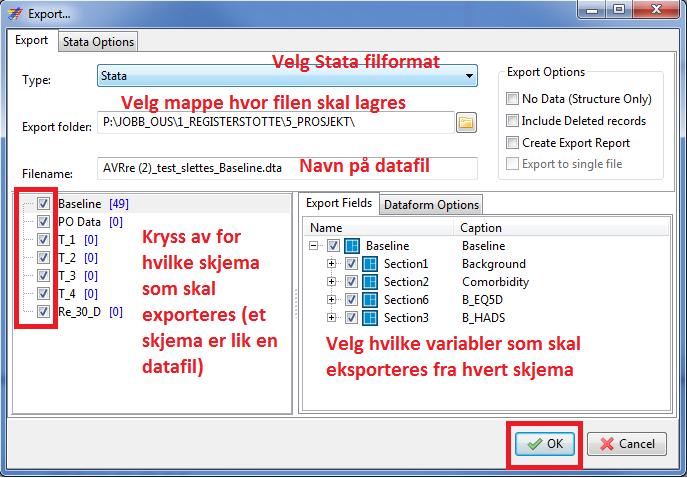 Uttrekk av data til STATA filformat - alternativ #1 (anbefales) Du kan trekke ut data til STATA format.