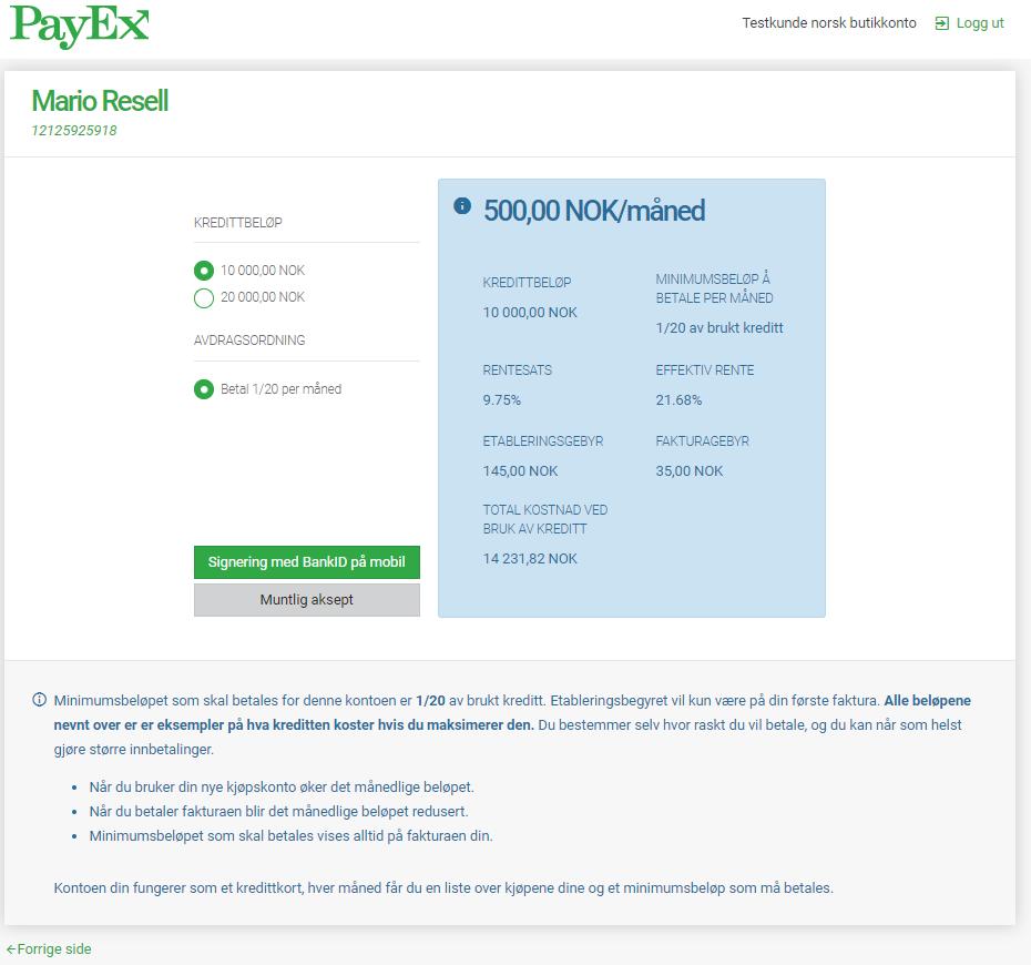 4.1 Velg kontokreditt Når kredittsjekken er gjennomført må det velges et kredittbeløp og en avbetalingsplan.