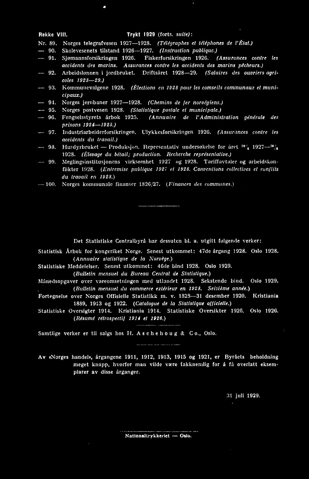 Ulykkesforsikringen 926. (Assurances contre les accidents du travail.) 98. Husdyrbruket - Produksjon. Representativ undersokelse for Ara 20 '6 927-0,', 928. (Élevage du bétail; production.