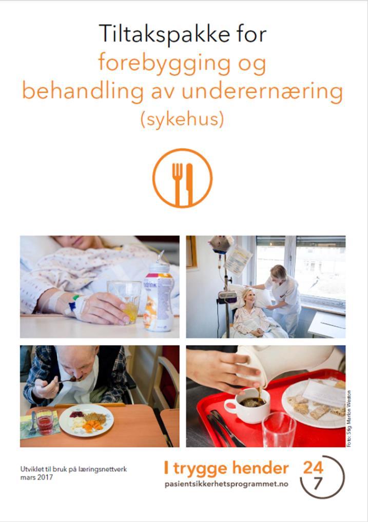 St. Olavs Hospitals oppfølging av Pasientsikkerhetsprogrammet Tiltakspakke underernæring Ernæringsutvalget v/st. Olavs Hospital 31.