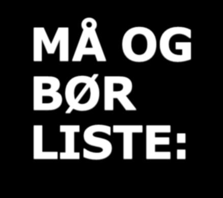 MÅ OG BØR