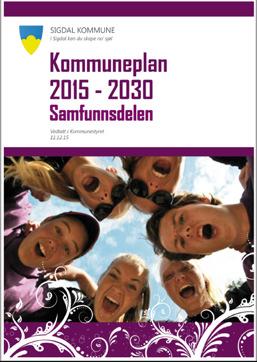 De viktigste føringene for «fellesinnspillet» for 15 grunneiere Samfunnsdelen av kommuneplanen, «Helhetlig strategi for Norefjell -fra OK til WOW!