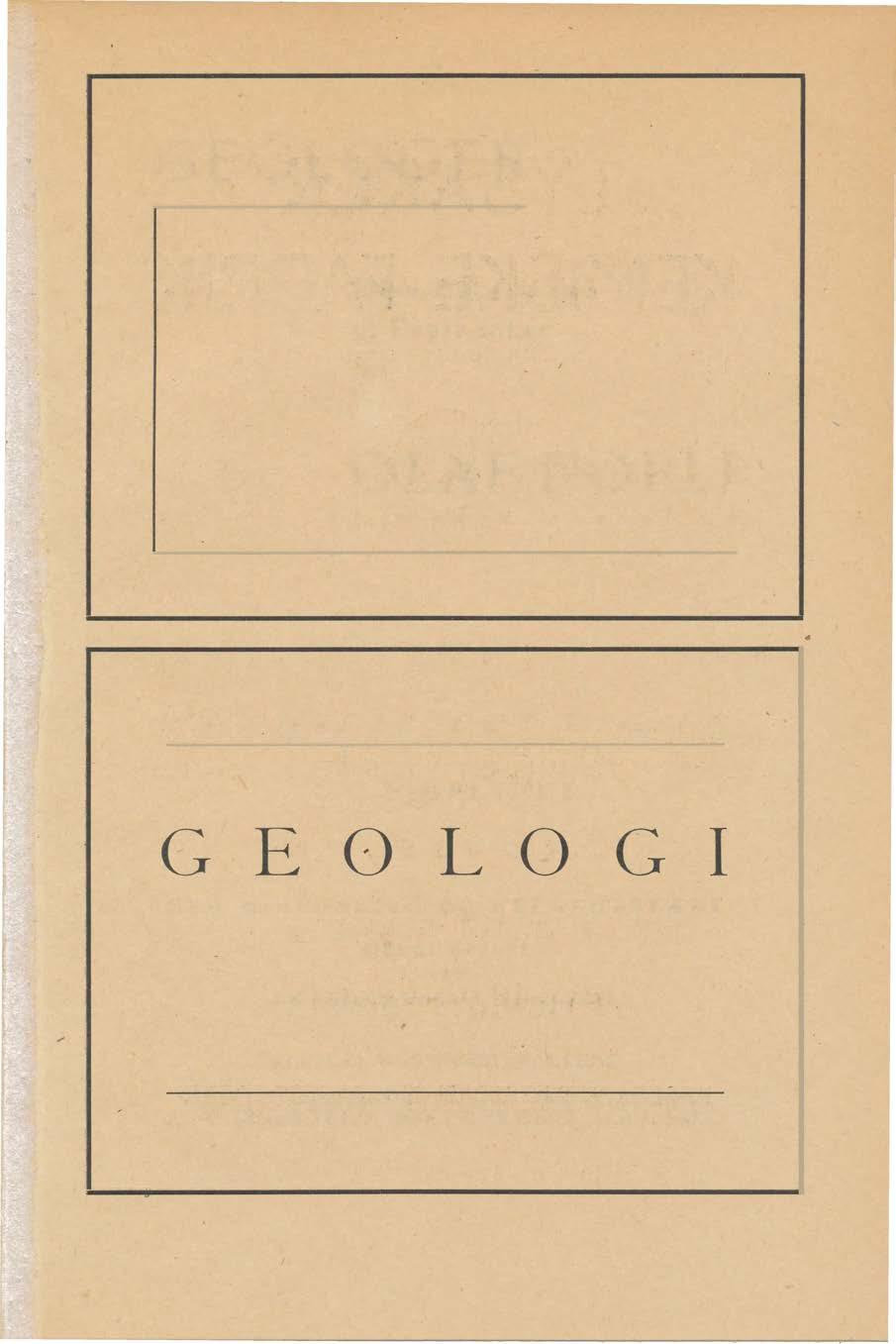 GEOLOGER kjøper Bøke ne sine og Papir-saker hos OLAF NORLI U n i v e r s it e t s gt. 24 NY OMARBEIDET UTGAVE K.O. BJØRLYKKE GEO LO G I MED MINER ALOG I OG BERG AR TSLÆRE FJERDE UTGAVE VED DR.