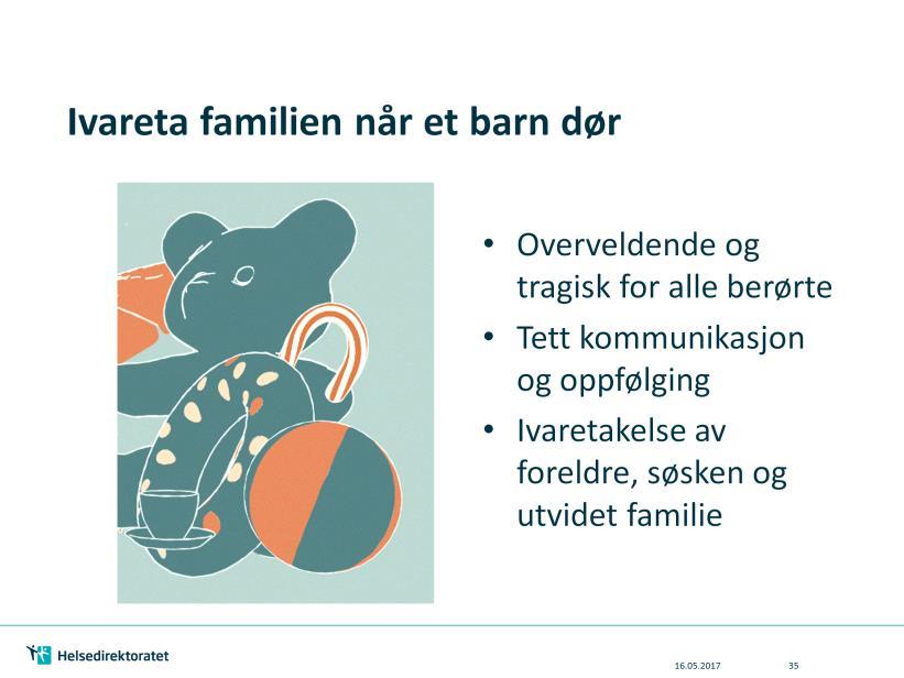 Et døende barn og barn som dør, er en overveldende og tragisk hendelse for alle som er berørt. Hvordan kan og bør helsepersonell følge opp familien i en slik situasjon?