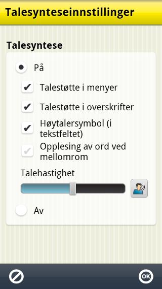 En meny vises hvor følgende tilpasninger kan gjøres: Talesynteseinnstillinger Velg stemme Last ned stemme 9.3.