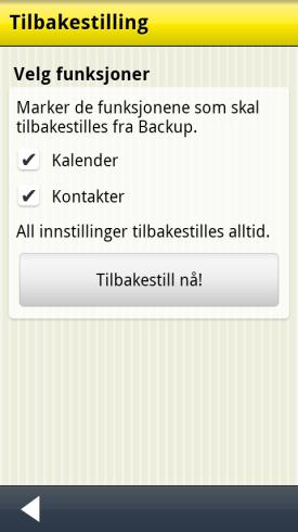 Hvis man trykker på knappen Tilpasset tilbakestilling kan man velge hva som skal tilbakestilles fra backup, Kalender eller Kontakter, se