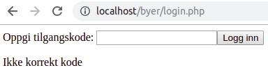 7 Login (0 %) Vi ønsker å beskytte programmene slik at en må vite en kode for å få tilgang. Koden har man fått på SMS eller epost, med beskjed om å gå til vår "login.php" for å logge inn.