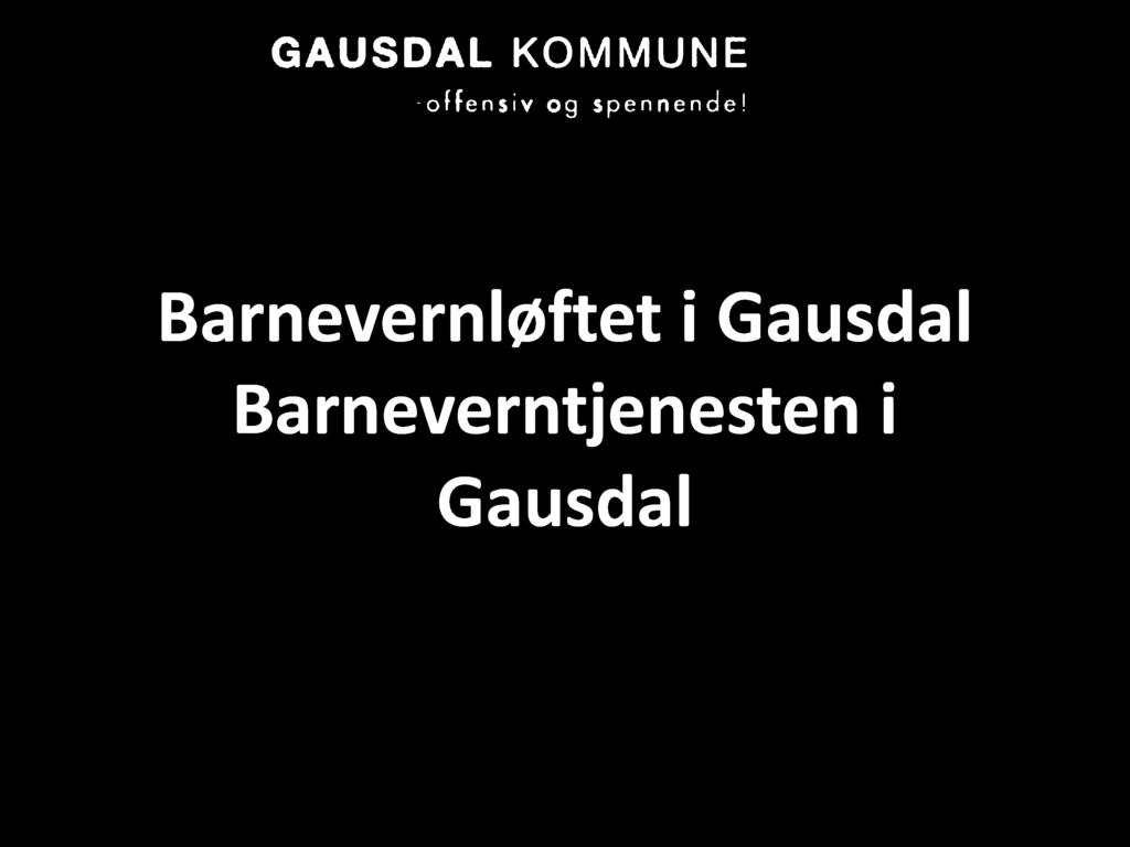 Barnevernløftet i Gausdal