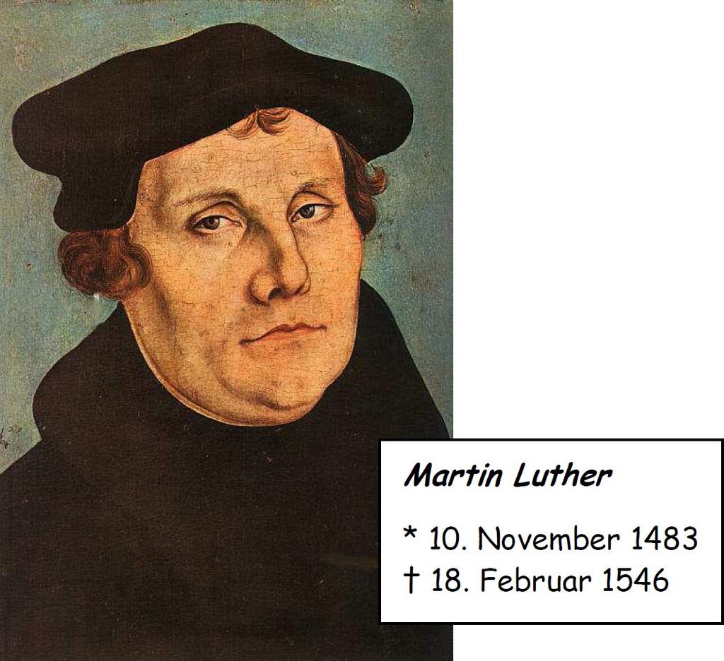 Martin Luther * 10.