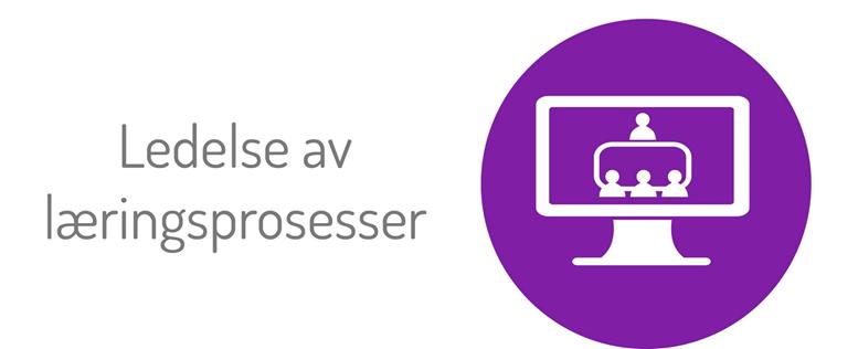 Ledelse av læringsprosesser Kunnskap kan lede og organisere undervisning i digitale omgivelser som kjennetegnes av hyppige overganger, adaptive læringsforløp og parallelle læringsaktiviteter på ulike