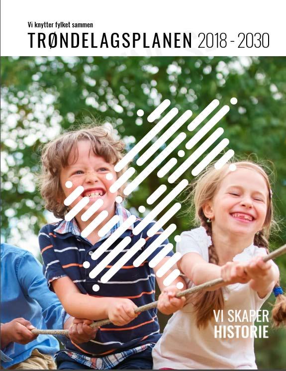 Trøndelagsplanen 2018-2030 har tre temaområder: Bolyst og livskvalitet Senterstruktur og kommunikasjoner