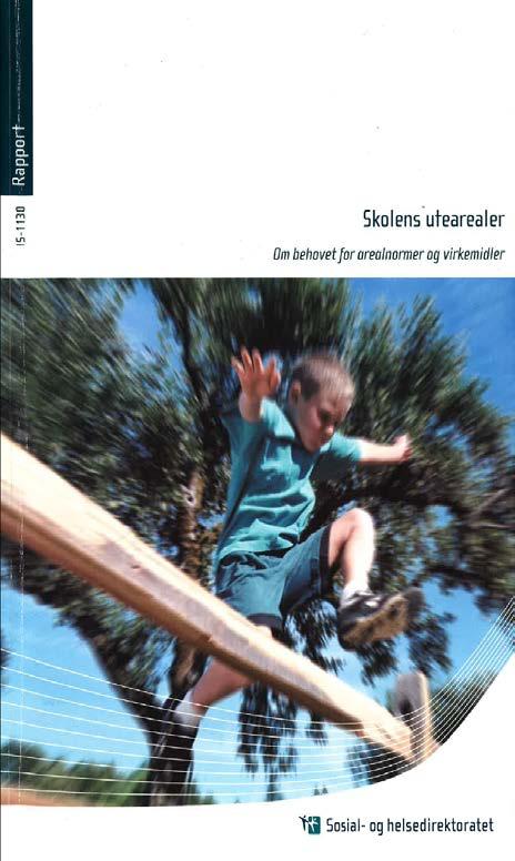 Prosjekt: Uteområder i skoler og barnehager Rapport fra NMBU: 1. Introduksjon 1.1. Bakgrunn for prosjektet 1.2. om utearealenes betydning for barns helse og trivsel 1.3. Lovverk/regelverk 2.