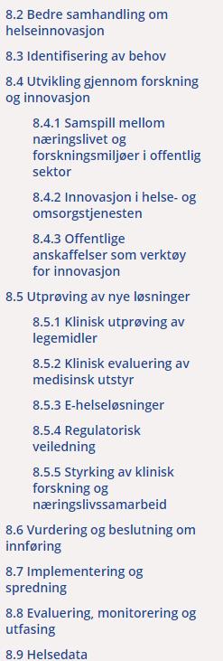 Det skal skje i de ulike leddene fra behovsanalyse, gjennom utviklingsløpet, via anskaffelse og