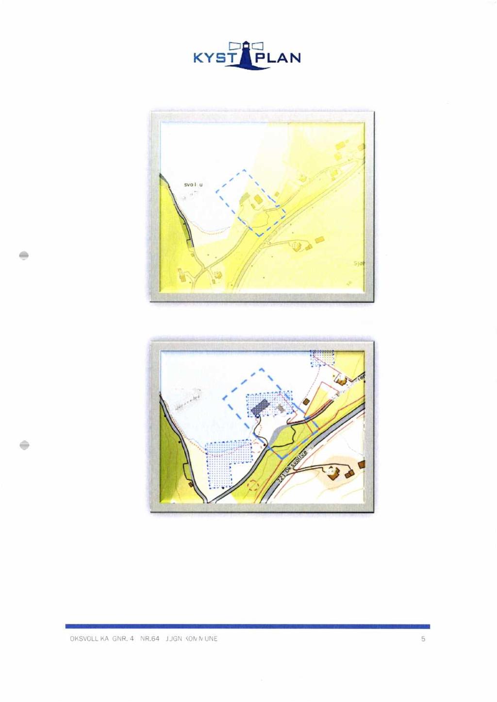 KYST PLAN 3. Det er moderat til lav aktsomhet for radon i området 4.