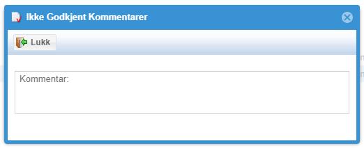 Hvis feltet for ikke godkjent hukes av, får man opp en boks der det kan legges inn en kommentar om hvorfor