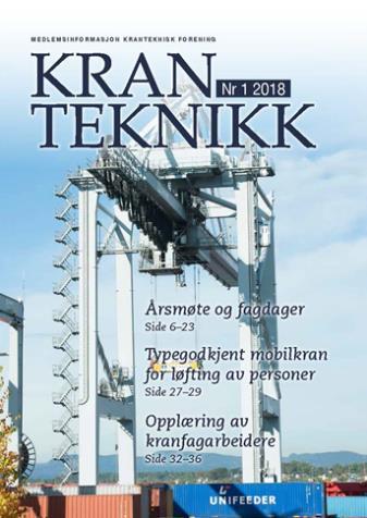 8 MEDLEMSBLADET «KRANTEKNIKK» Kranteknikk er KTF sitt medlemsblad og gis normalt ut med fire nummer i året, så også i 2018.