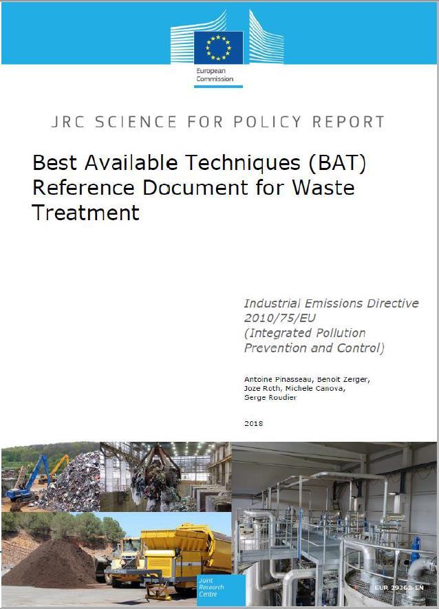 BAT-konklusjonene om avfallsbehandling ble vedtatt 10. august 2018, og grenseverdier i form av BAT-AEL (BATassociated emission levels). De gjøres gjeldende i Norge innen 10.