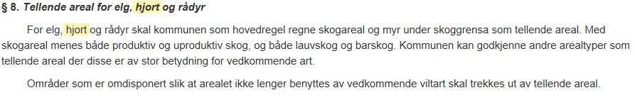 Side 3 av 5 Saksutredning: Lovgrunnlag Forvaltning av hjortevilt, herunder rådyr reguleres av forskrift om forvaltning av hjortevilt, delvis gjengitt under.