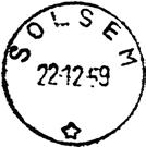 Stempel nr. 1 Type: SL Utsendt 18.06.1892 SOLSEM Innsendt?? Stempel nr. 2 Type: SL Utsendt 03.06.1908 SKLINDEN Innsendt 19.